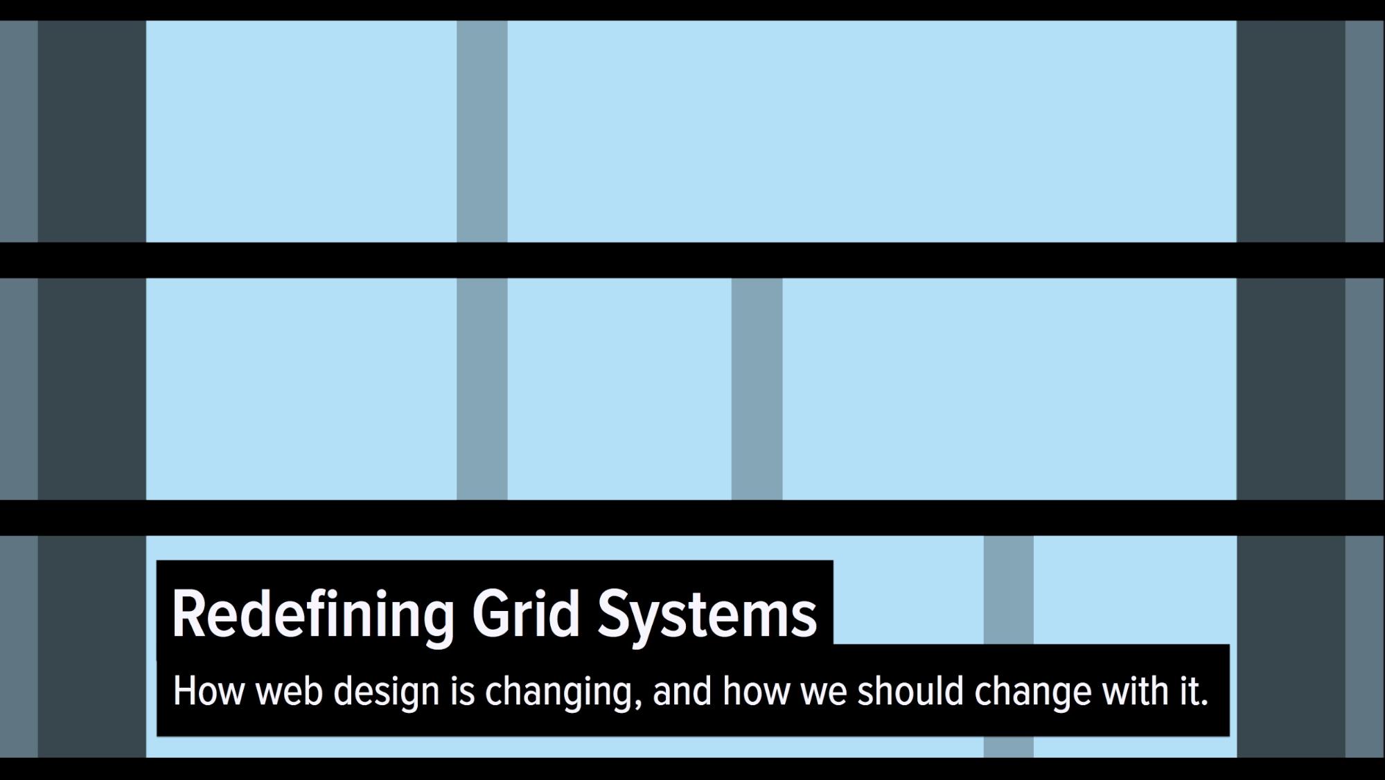 Redefining the Grid System.